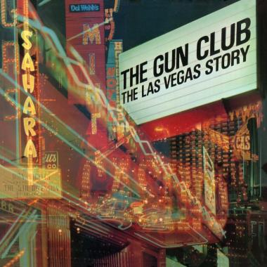 The Gun Club -  The Las Vegas Story